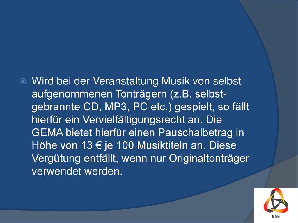 Wird bei der Veranstaltung Musik von selbst aufgenommenen Tonträgern (z.B.