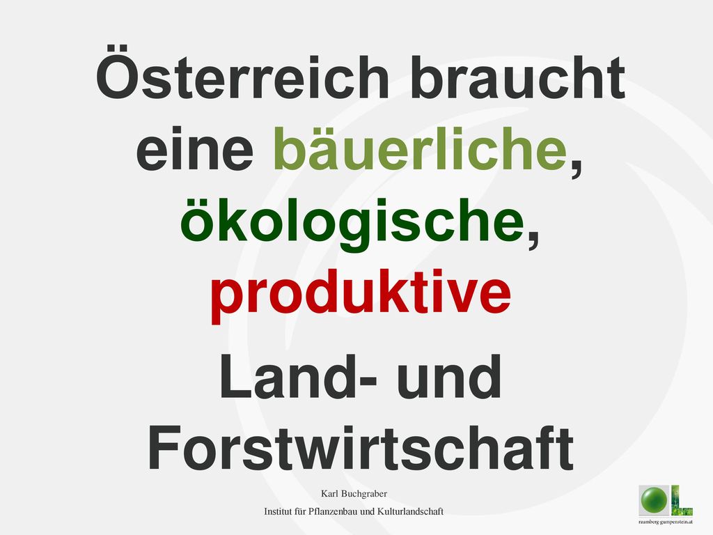 Österreich braucht eine bäuerliche, ökologische, produktive