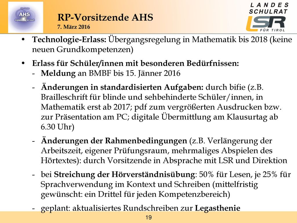 RP-Vorsitzende AHS 7. März • Technologie-Erlass: Übergangsregelung in Mathematik bis 2018 (keine neuen Grundkompetenzen)