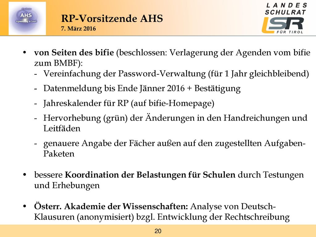 RP-Vorsitzende AHS 7. März • von Seiten des bifie (beschlossen: Verlagerung der Agenden vom bifie zum BMBF):