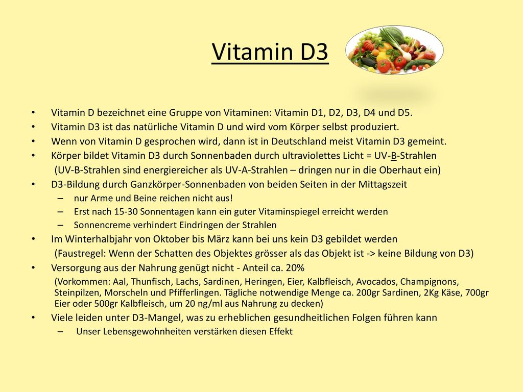 Vitamin D3 Vitamin D bezeichnet eine Gruppe von Vitaminen: Vitamin D1, D2, D3, D4 und D5.