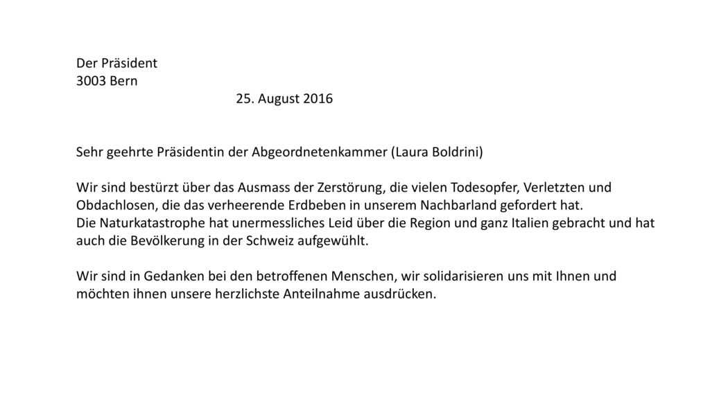 Der Präsident 3003 Bern. 25. August Sehr geehrte Präsidentin der Abgeordnetenkammer (Laura Boldrini)
