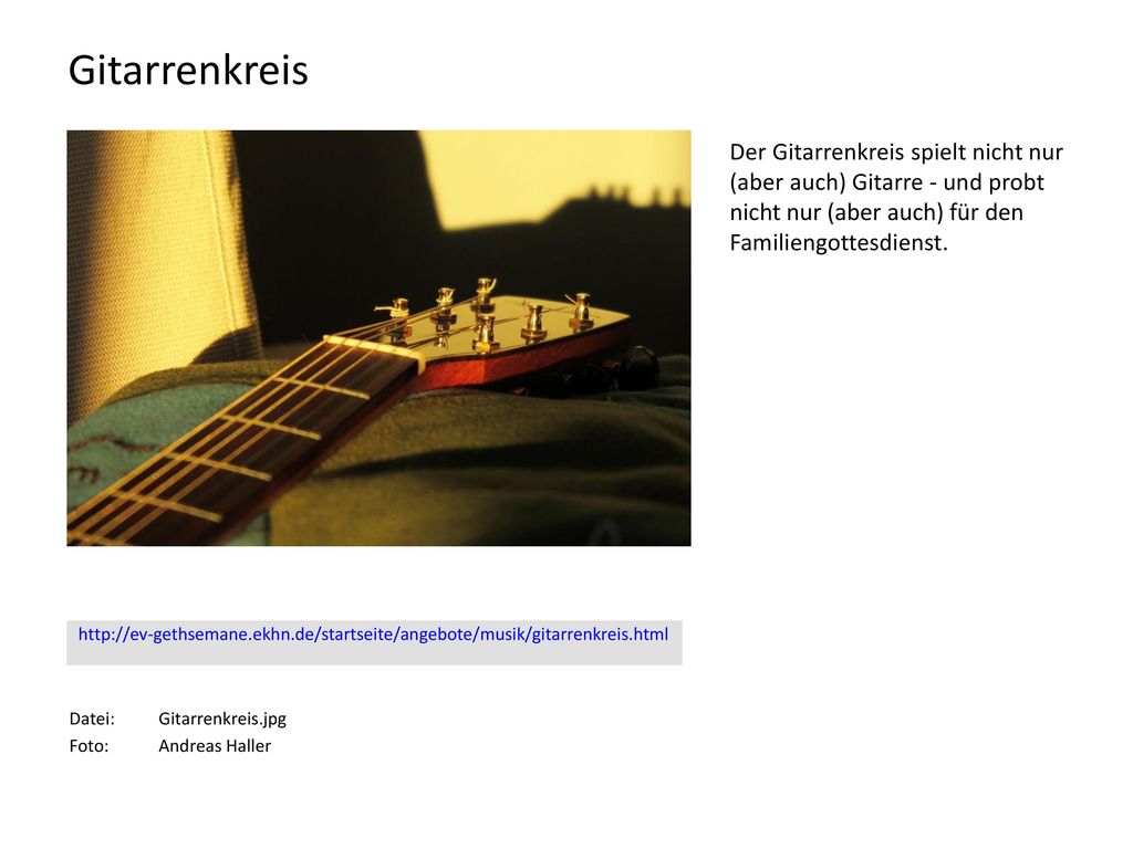 Gitarrenkreis Der Gitarrenkreis spielt nicht nur (aber auch) Gitarre - und probt nicht nur (aber auch) für den Familiengottesdienst.