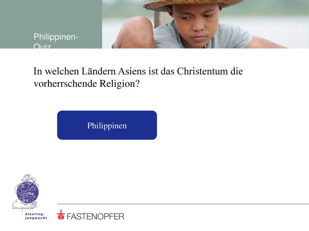 Philippinen-Quiz In welchen Ländern Asiens ist das Christentum die vorherrschende Religion.
