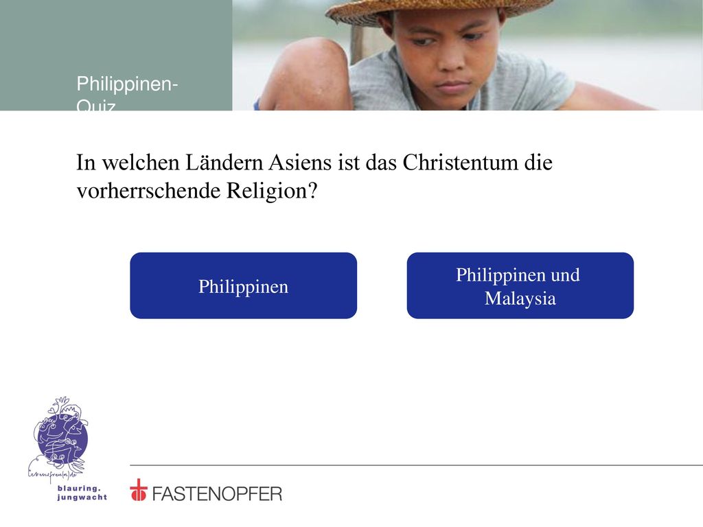 Philippinen-Quiz In welchen Ländern Asiens ist das Christentum die vorherrschende Religion Philippinen.