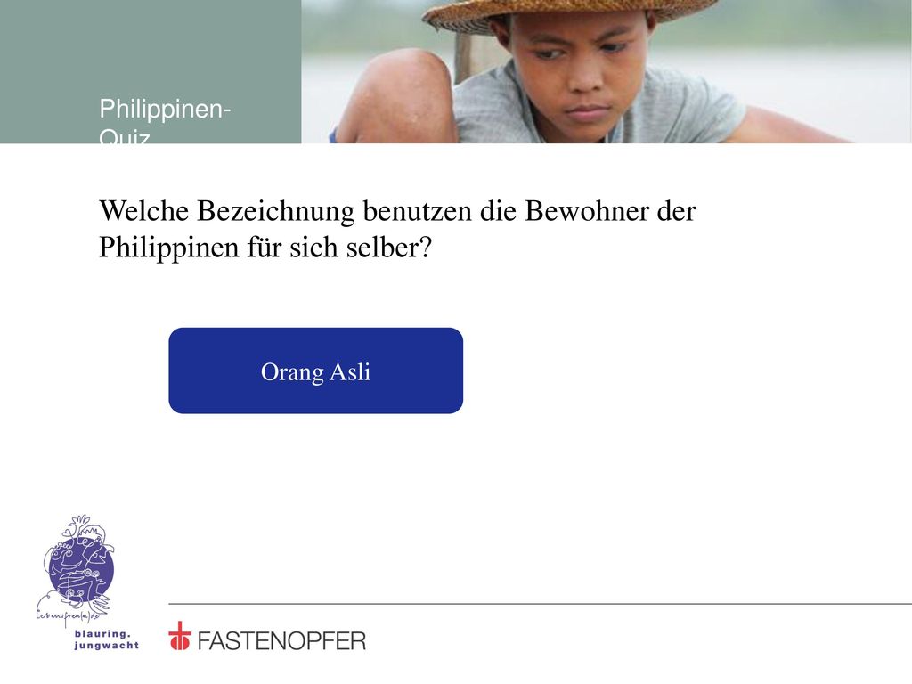 Philippinen-Quiz Welche Bezeichnung benutzen die Bewohner der Philippinen für sich selber.