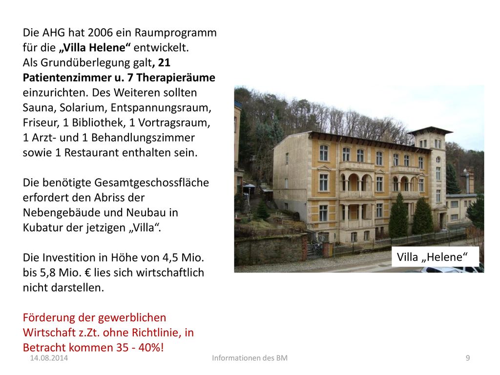 Die AHG hat 2006 ein Raumprogramm für die „Villa Helene entwickelt.