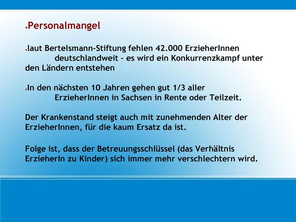 Personalmangel laut Bertelsmann-Stiftung fehlen ErzieherInnen deutschlandweit – es wird ein Konkurrenzkampf unter den Ländern entstehen.
