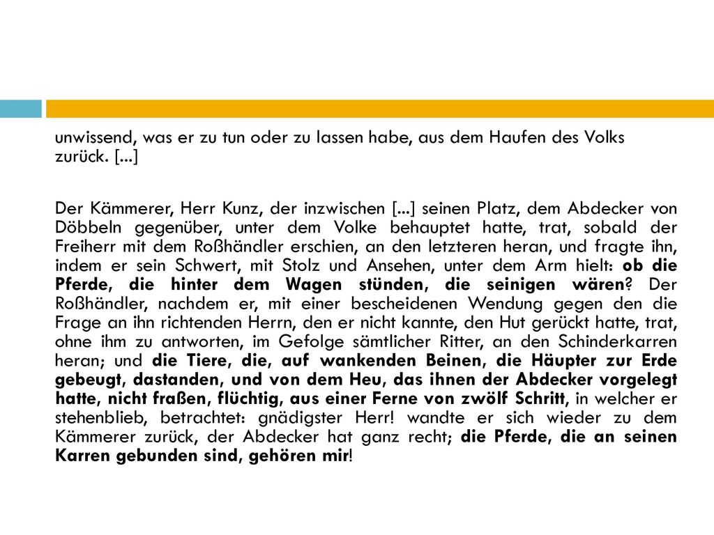 unwissend, was er zu tun oder zu lassen habe, aus dem Haufen des Volks zurück.