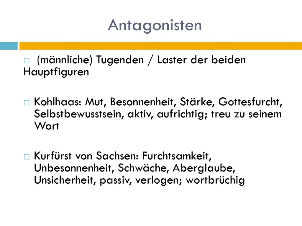 Antagonisten (männliche) Tugenden / Laster der beiden Hauptfiguren