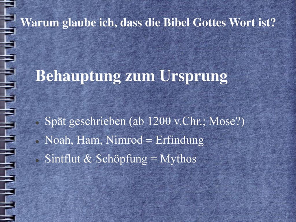 Warum glaube ich, dass die Bibel Gottes Wort ist
