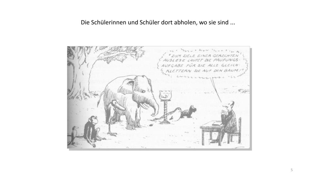 Die Schülerinnen und Schüler dort abholen, wo sie sind ...