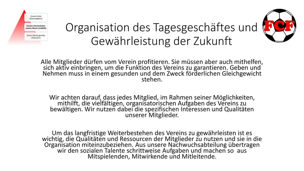 Organisation des Tagesgeschäftes und Gewährleistung der Zukunft