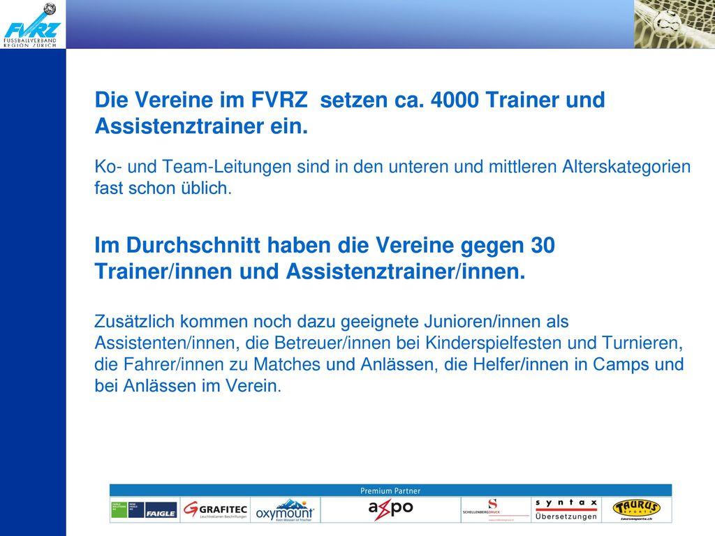 Die Vereine im FVRZ setzen ca Trainer und Assistenztrainer ein