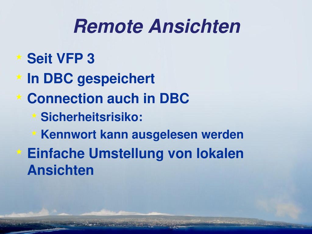 Remote Ansichten Seit VFP 3 In DBC gespeichert Connection auch in DBC