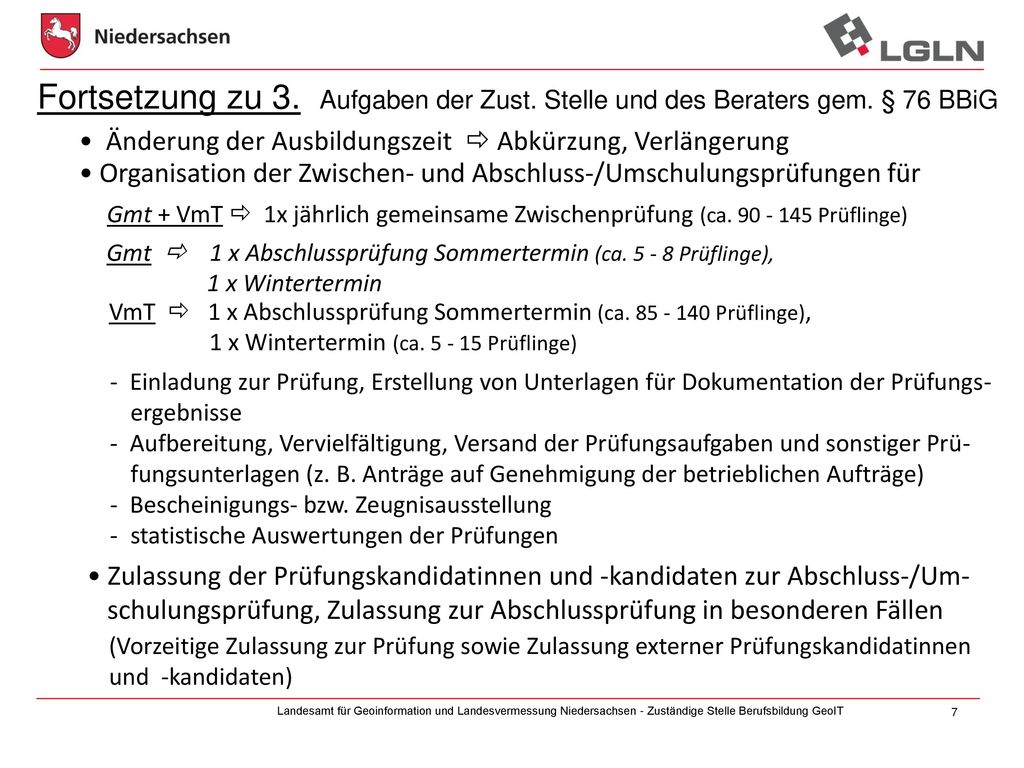 Fortsetzung zu 3. Aufgaben der Zust. Stelle und des Beraters gem
