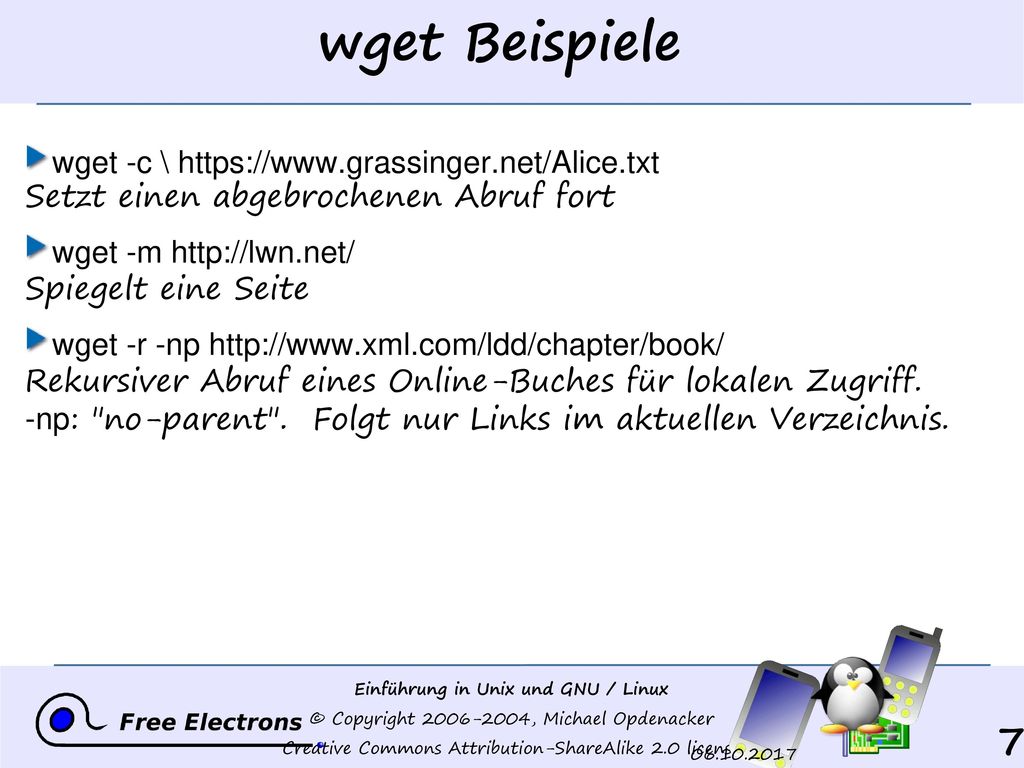 wget Beispiele wget -c \   Setzt einen abgebrochenen Abruf fort.