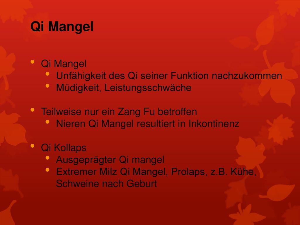 Qi Mangel Qi Mangel Unfähigkeit des Qi seiner Funktion nachzukommen