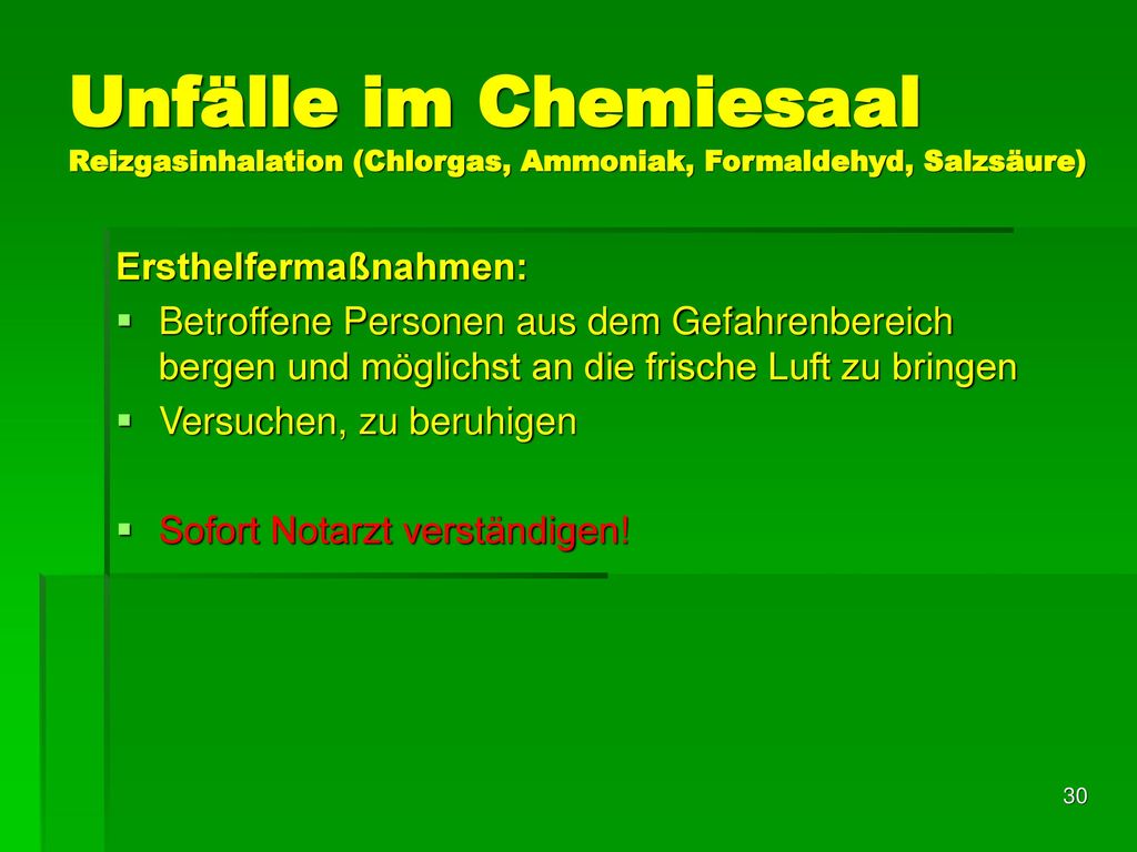 Unfälle im Chemiesaal Reizgasinhalation (Chlorgas, Ammoniak, Formaldehyd, Salzsäure)