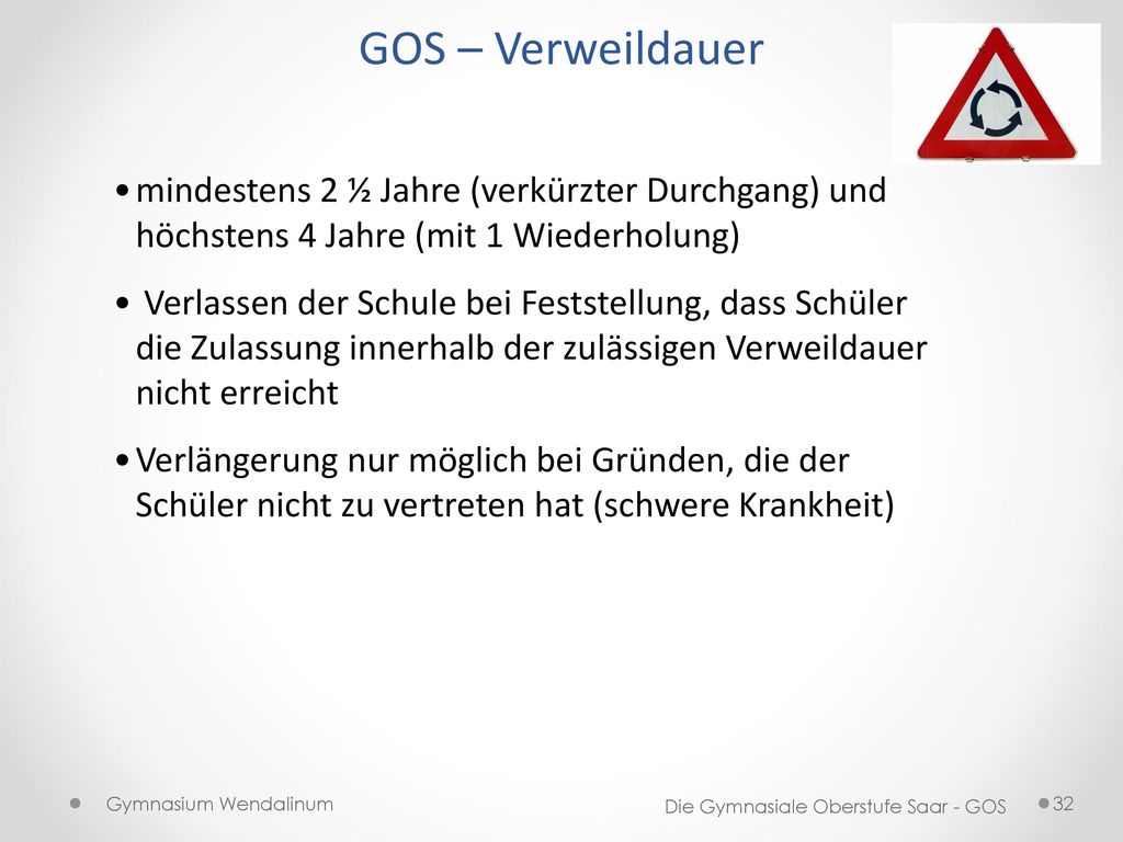 GOS – Verweildauer mindestens 2 ½ Jahre (verkürzter Durchgang) und höchstens 4 Jahre (mit 1 Wiederholung)