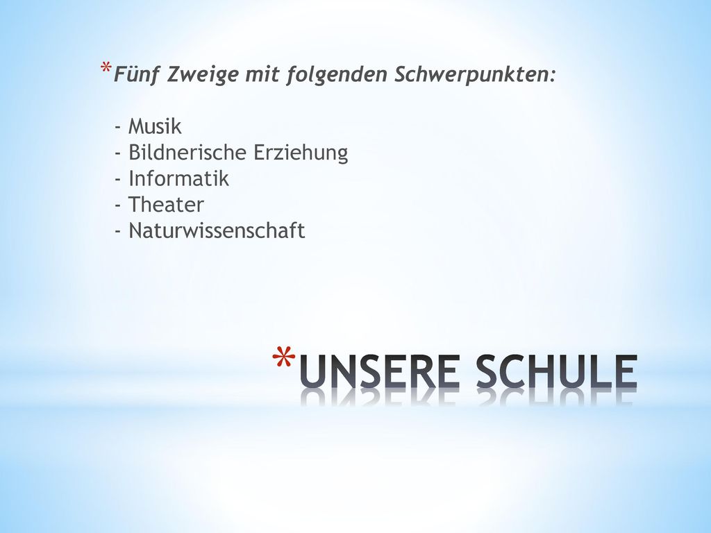 Fünf Zweige mit folgenden Schwerpunkten: - Musik - Bildnerische Erziehung - Informatik - Theater - Naturwissenschaft