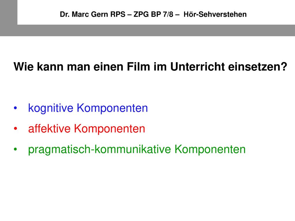 Dr. Marc Gern RPS – ZPG BP 7/8 – Hör-Sehverstehen