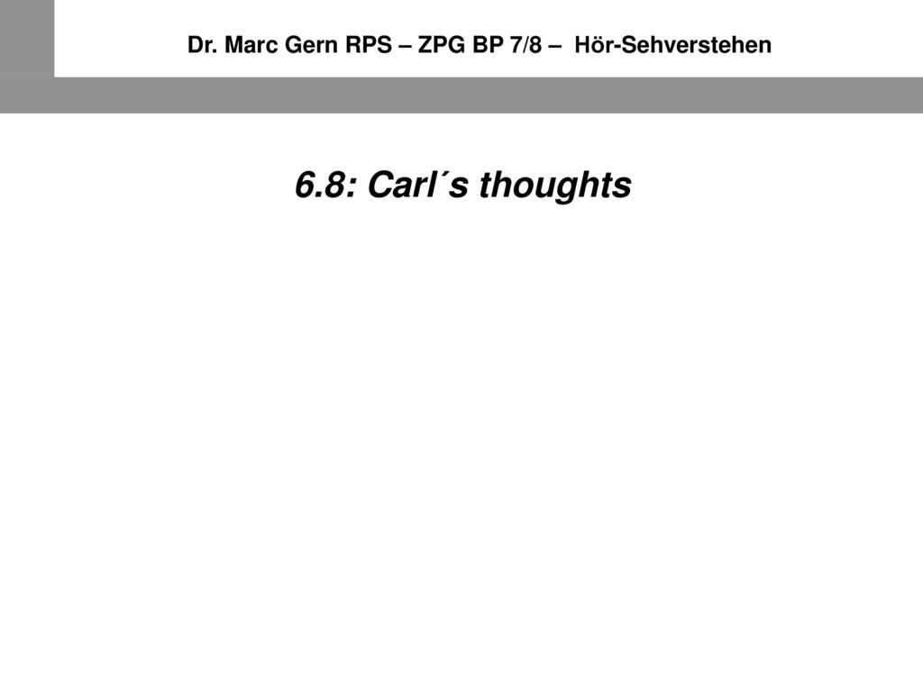 Dr. Marc Gern RPS – ZPG BP 7/8 – Hör-Sehverstehen