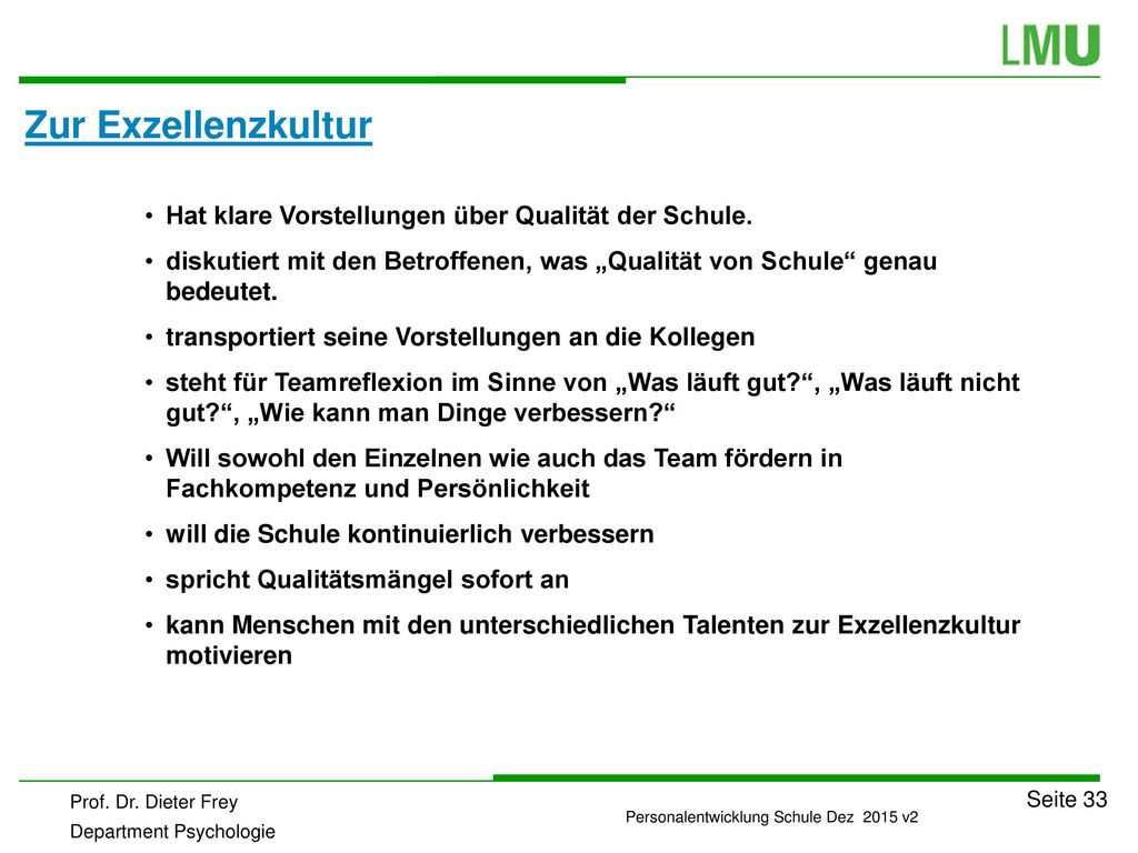 Zur Exzellenzkultur Hat klare Vorstellungen über Qualität der Schule.