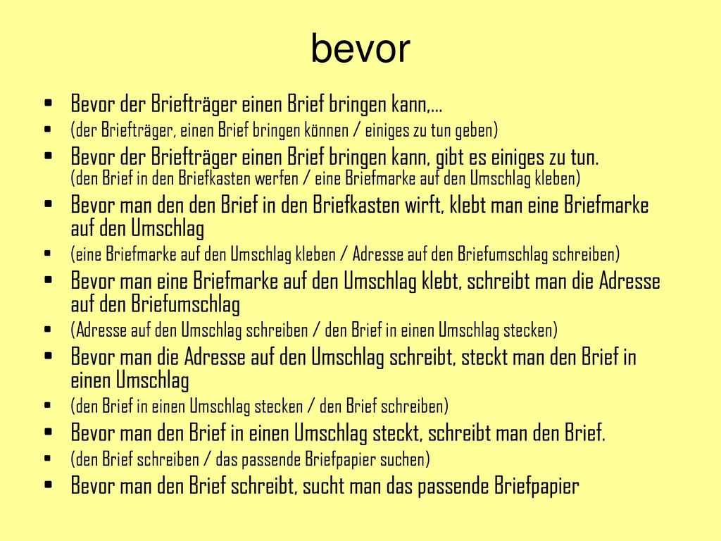 bevor Bevor der Briefträger einen Brief bringen kann,...