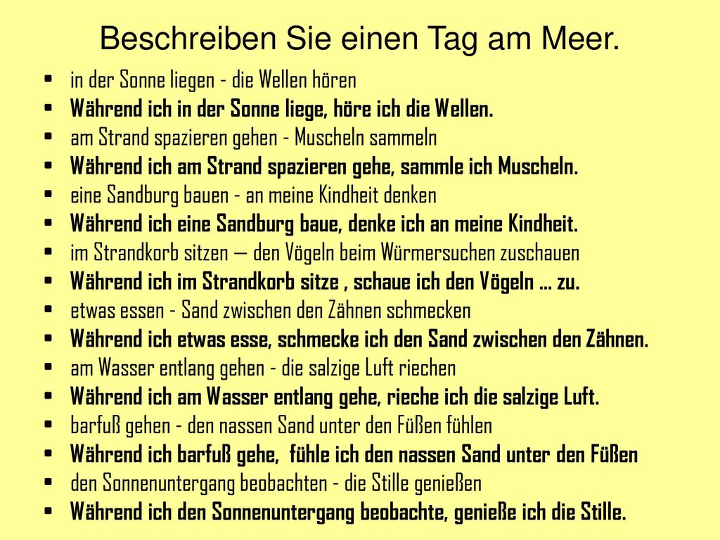 Beschreiben Sie einen Tag am Meer.