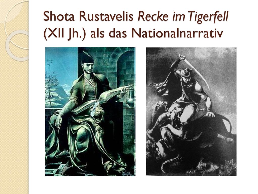 Shota Rustavelis Recke im Tigerfell (XII Jh.) als das Nationalnarrativ