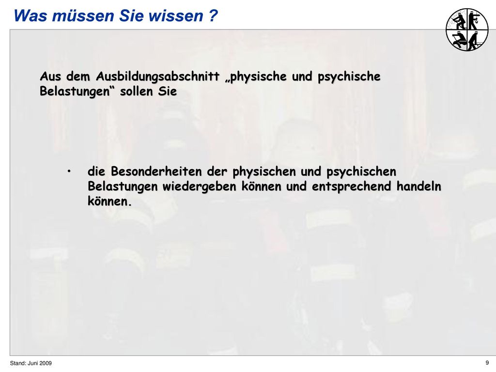 Was müssen Sie wissen Aus dem Ausbildungsabschnitt „physische und psychische Belastungen sollen Sie.