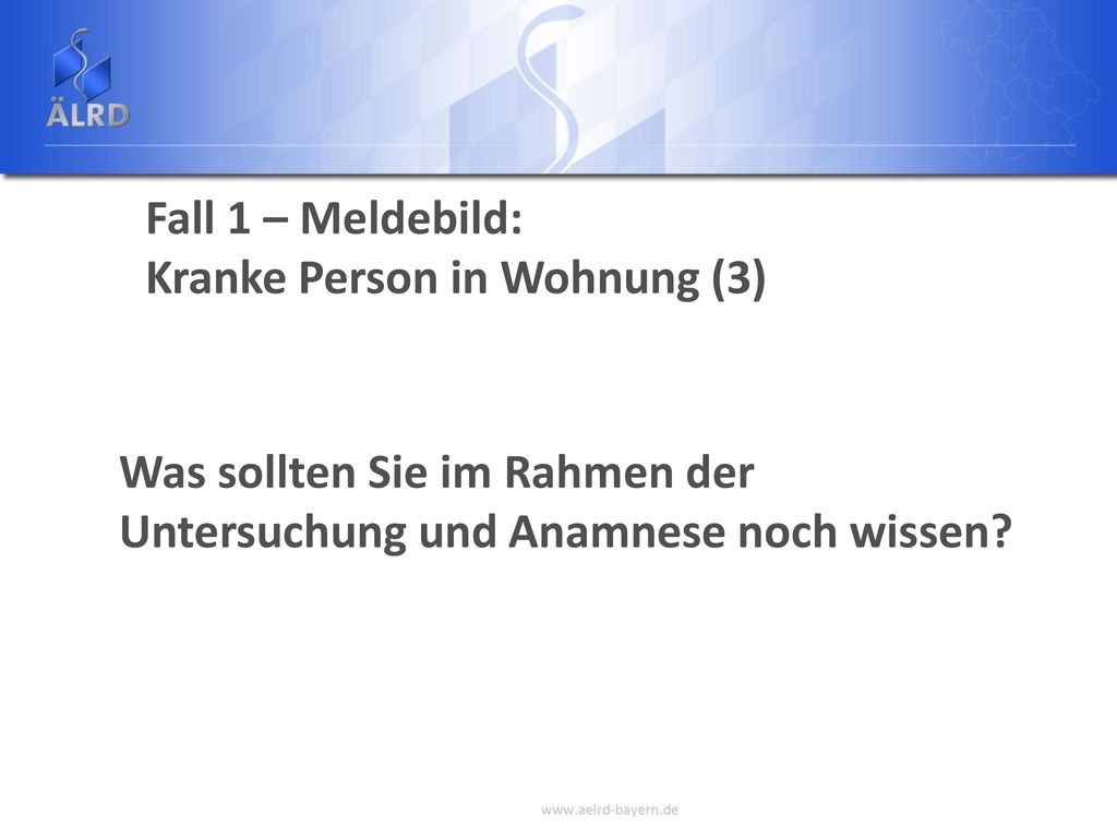 Was sollten Sie im Rahmen der Untersuchung und Anamnese noch wissen