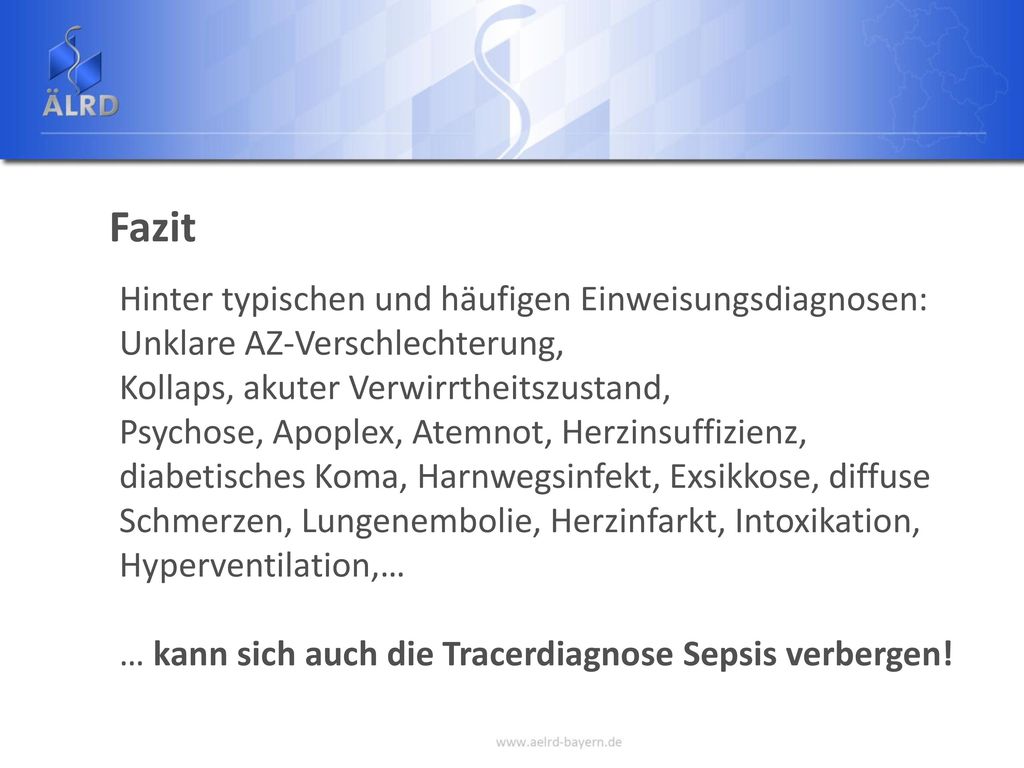 Fazit Hinter typischen und häufigen Einweisungsdiagnosen: