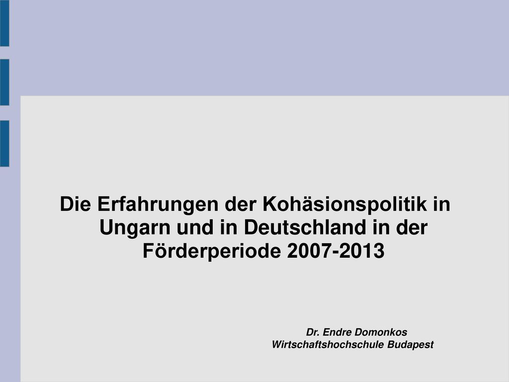 Die Erfahrungen der Kohäsionspolitik in Ungarn und in Deutschland in der Förderperiode