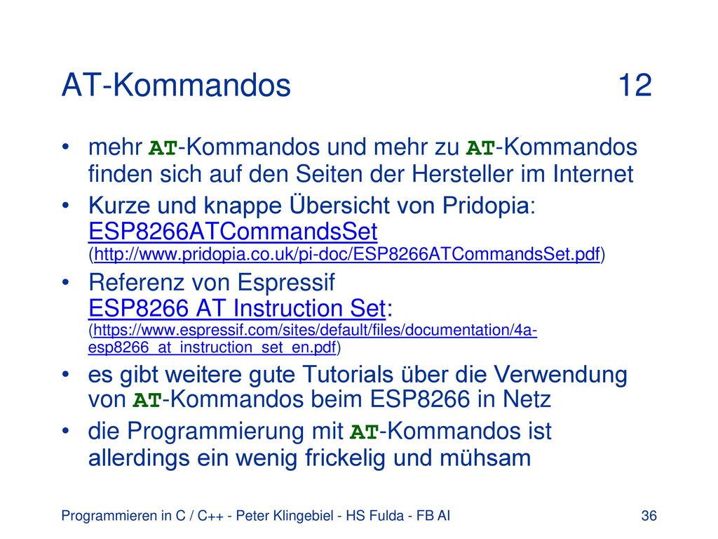 AT-Kommandos 12 mehr AT-Kommandos und mehr zu AT-Kommandos finden sich auf den Seiten der Hersteller im Internet.