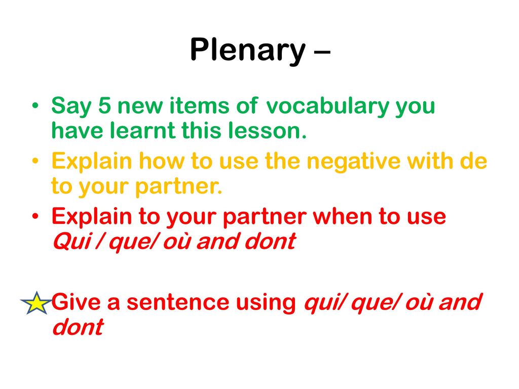 Plenary – Say 5 new items of vocabulary you have learnt this lesson.