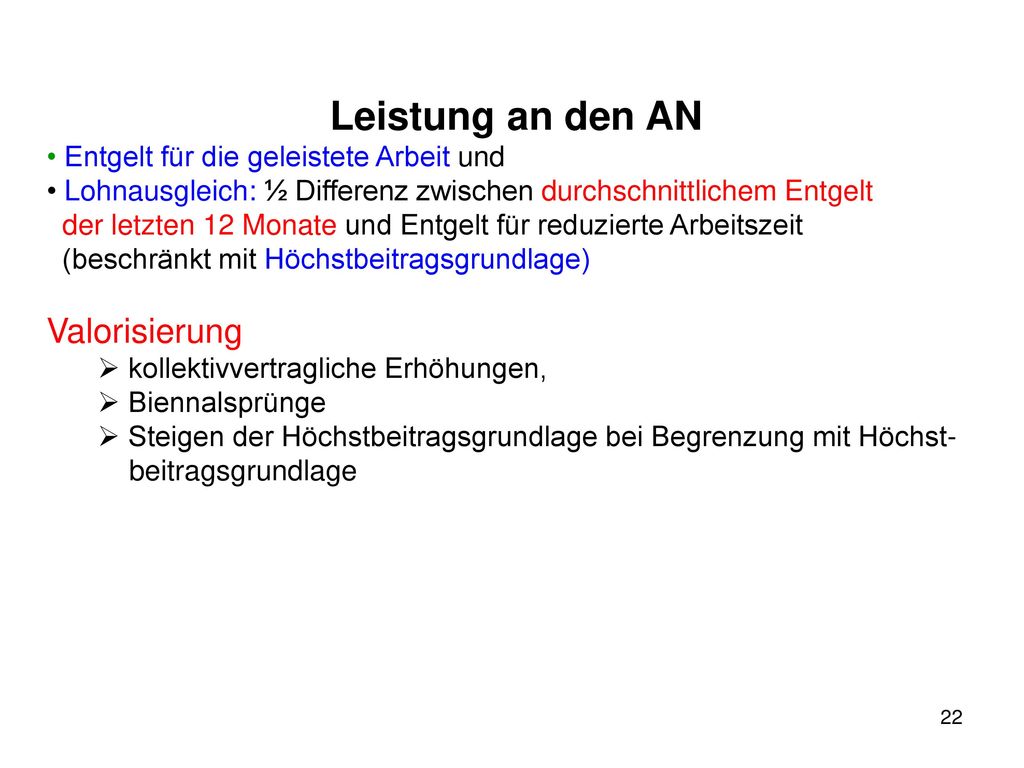 Leistung an den AN Entgelt für die geleistete Arbeit und
