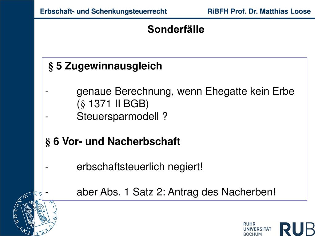 Sonderfälle § 5 Zugewinnausgleich. - genaue Berechnung, wenn Ehegatte kein Erbe. (§ 1371 II BGB) - Steuersparmodell