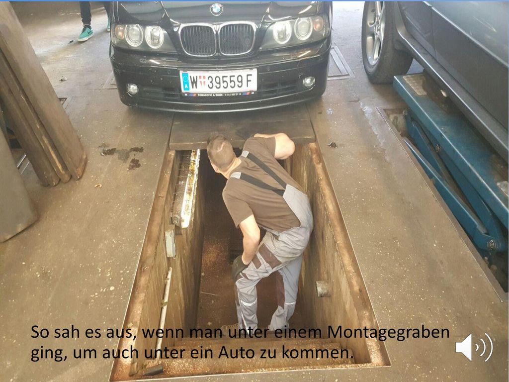 So sah es aus, wenn man unter einem Montagegraben ging, um auch unter ein Auto zu kommen.