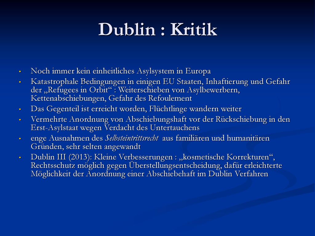 Dublin : Kritik Noch immer kein einheitliches Asylsystem in Europa