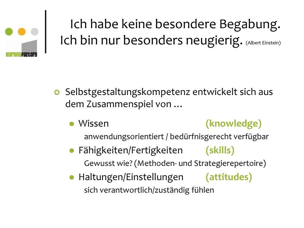 Ich habe keine besondere Begabung. Ich bin nur besonders neugierig