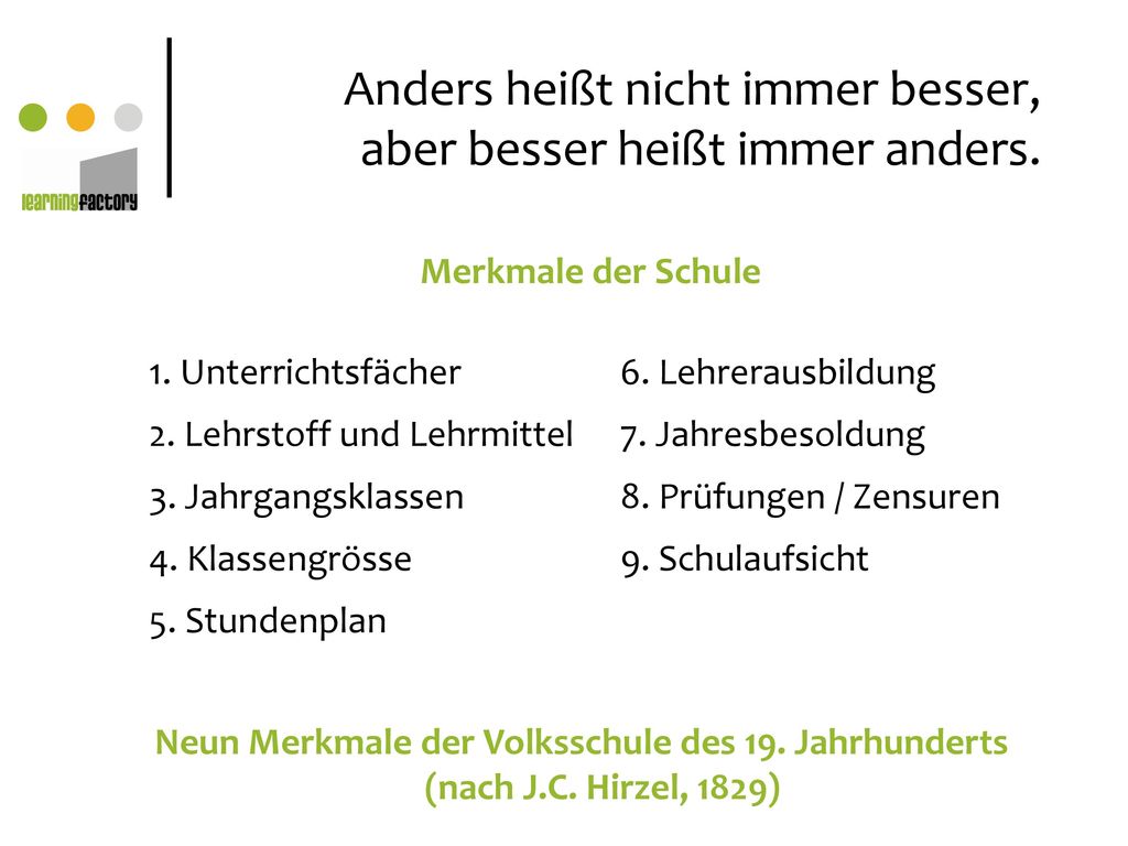 Anders heißt nicht immer besser, aber besser heißt immer anders.