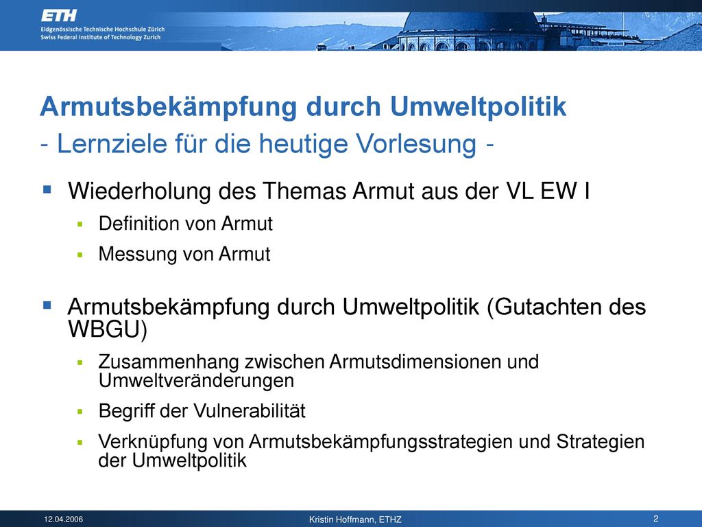 Armutsbekämpfung durch Umweltpolitik - Lernziele für die heutige Vorlesung -
