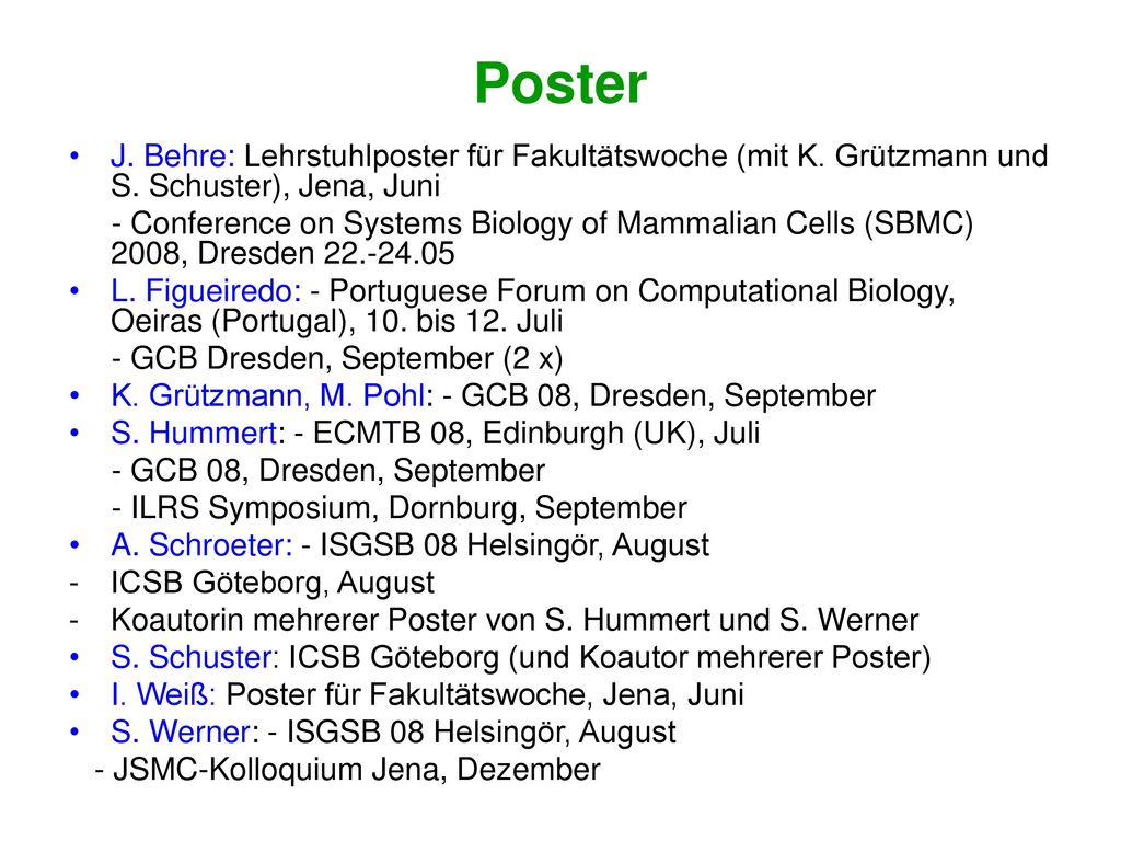 Poster J. Behre: Lehrstuhlposter für Fakultätswoche (mit K. Grützmann und S. Schuster), Jena, Juni.