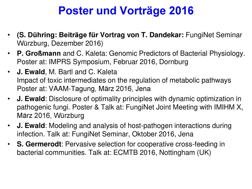 Poster und Vorträge 2016 (S. Dühring: Beiträge für Vortrag von T. Dandekar: FungiNet Seminar Würzburg, Dezember 2016)