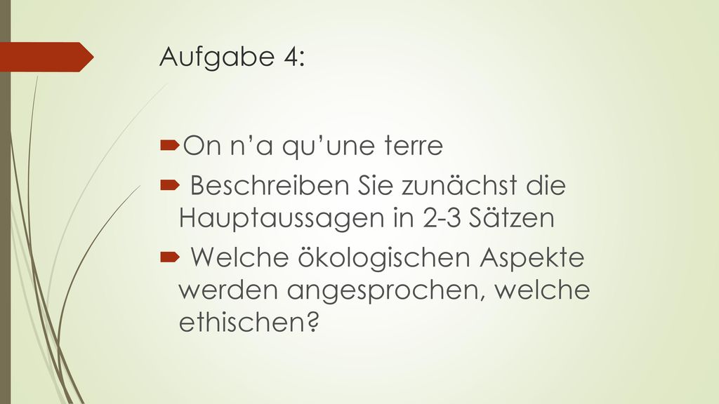 Aufgabe 4: On n’a qu’une terre. Beschreiben Sie zunächst die Hauptaussagen in 2-3 Sätzen.