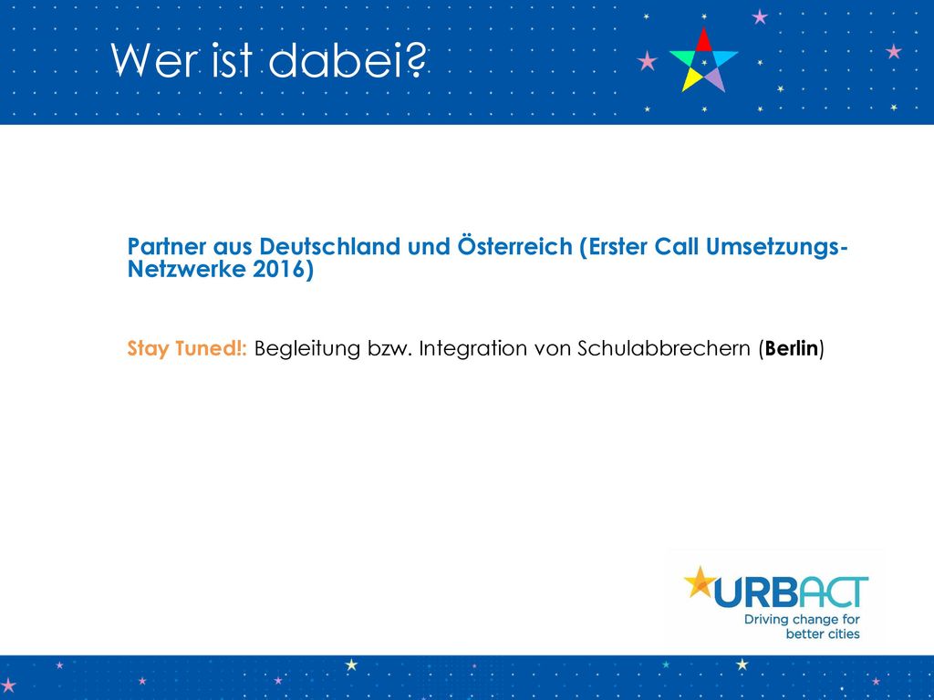 Wer ist dabei Partner aus Deutschland und Österreich (Erster Call Umsetzungs-Netzwerke 2016)