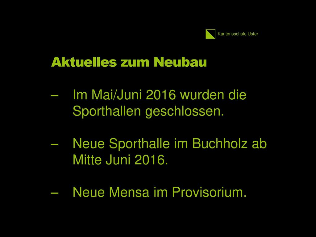 Aktuelles zum Neubau Im Mai/Juni 2016 wurden die Sporthallen geschlossen. Neue Sporthalle im Buchholz ab Mitte Juni