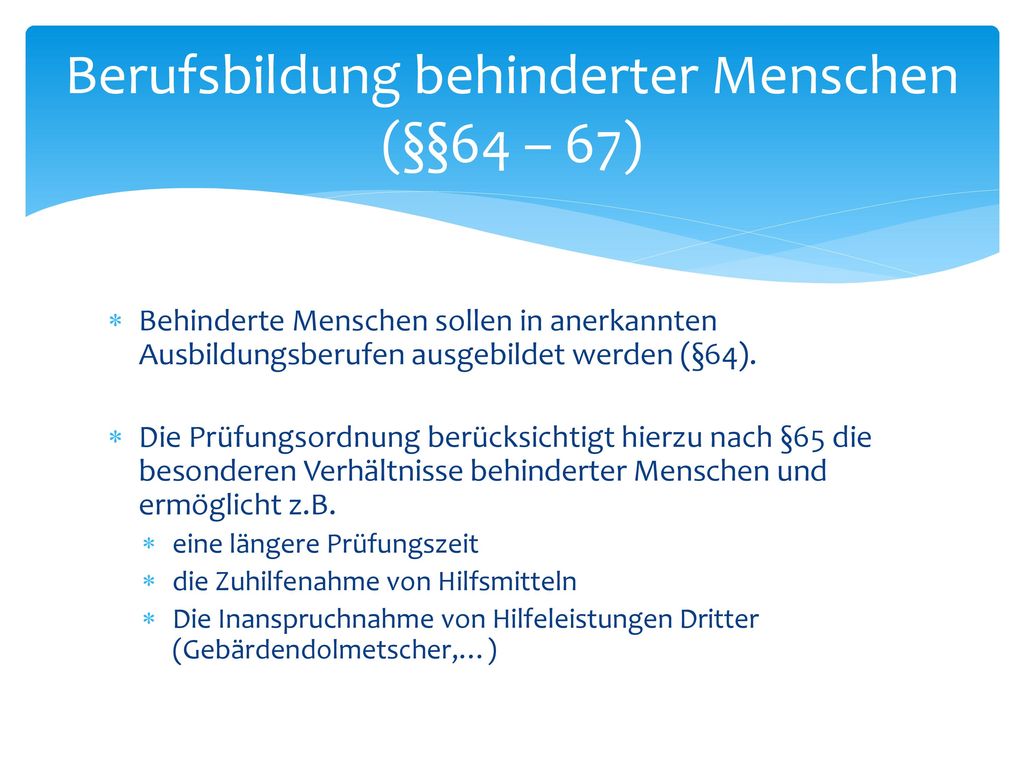 Prüfungswesen (§§37 – 50) Zur Ermittlung des Leistungsstandes dient eine Zwischenprüfung (§48).